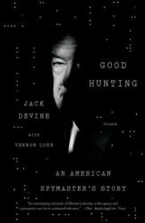 Good Hunting - Jack Devine, Vernon Loeb (ISBN: 9781250069634)