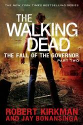 The Walking Dead: The Fall of the Governor: Part Two (ISBN: 9781250054708)