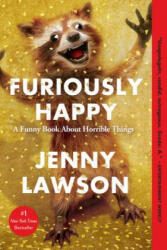Furiously Happy - Jenny Lawson (ISBN: 9781250077028)