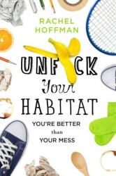 Unf*ck Your Habitat - Rachel Hoffman (ISBN: 9781250102959)