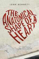 The Anatomical Shape of a Heart - Jenn Bennett (ISBN: 9781250104274)