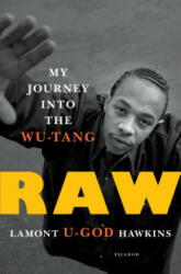 Raw: My Journey Into the Wu-Tang - Lamont "U-God" Hawkins (ISBN: 9781250191168)