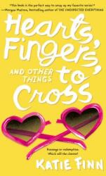 Hearts Fingers and Other Things to Cross (ISBN: 9781250121820)