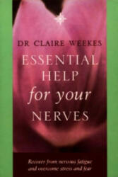 Essential Help for Your Nerves - Claire Weekes (2000)