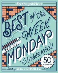The New York Times Best of the Week Series: Monday Crosswords: 50 Easy Puzzles - The New York Times (ISBN: 9781250133243)