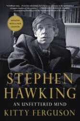 Stephen Hawking: An Unfettered Mind - Kitty Ferguson (ISBN: 9781250139368)