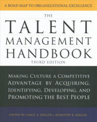 Talent Management Handbook, Third Edition: Making Culture a Competitive Advantage by Acquiring, Identifying, Developing, and Promoting the Best People - Lance Berger, Dorothy Berger (ISBN: 9781259863554)