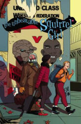 Unbeatable Squirrel Girl Vol. 5: Like I'm The Only Squirrel In The World - Marvel Comics (ISBN: 9781302903282)