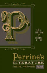 Perrine S Literature: Structure, Sound, and Sense - Greg Johnson, Thomas R. Arp (ISBN: 9781305971035)
