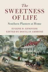 Sweetness of Life - Eugene D. Genovese (ISBN: 9781316502891)
