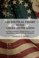 The Political Theory of the American Founding (ISBN: 9781316506035)