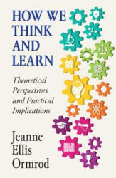 How We Think and Learn - Jeanne Ormrod (ISBN: 9781316616840)