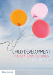Child Development in Educational Settings - Fleer, Marilyn (ISBN: 9781316631881)