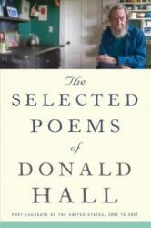 Selected Poems of Donald Hall - Donald Hall (ISBN: 9781328745606)