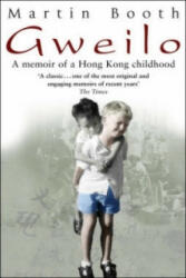 Gweilo: Memories Of A Hong Kong Childhood - Martin Booth (2005)