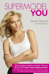 Supermodel YOU - Sarah DeAnna (ISBN: 9781401940201)