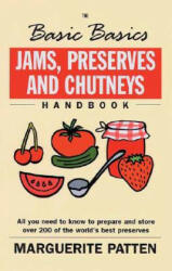 Basics Basics Jams, Preserves and Chutneys Handbook - Marguerite Patten (2008)