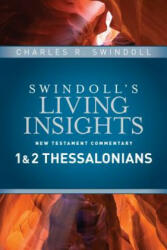 Insights on 1 & 2 Thessalonians - Charles R. Swindoll (ISBN: 9781414393728)