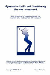 Gymnastics Drills and Conditioning for the Handstand - Karen, M. Goeller (2005)
