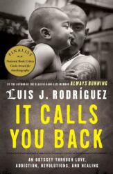 It Calls You Back: An Odyssey Through Love Addiction Revolutions and Healing (ISBN: 9781416584179)