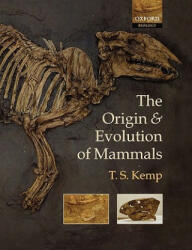 Origin and Evolution of Mammals - Tom Kemp (2004)
