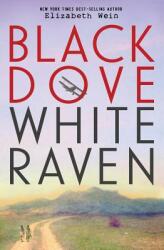 Black Dove White Raven (ISBN: 9781423185239)