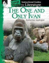 The One and Only Ivan: A Guide for the Book by Katherine Applegate (ISBN: 9781425889692)