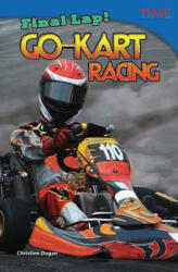 Final Lap! Go-Kart Racing - Christine Dugan (ISBN: 9781433348327)