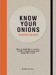 Know Your Onions: Graphic Design - Drew de Soto (2012)