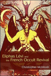 Eliphas Lvi and the French Occult Revival (ISBN: 9781438435565)