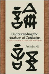 Understanding the Analects of Confucius - Peimin Ni (ISBN: 9781438464503)