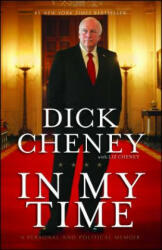 In My Time - Dick Cheney, Liz Cheney (ISBN: 9781439176221)