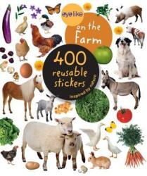 Eyelike Stickers: On the Farm - Workman Publishing (2011)