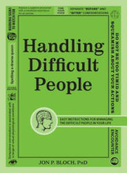 Handling Difficult People (ISBN: 9781440563270)