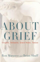 About Grief - Ron Marasco, Brian Shuff (ISBN: 9781442226166)