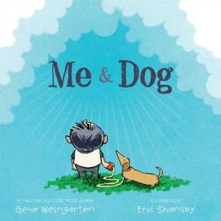 Me & Dog - Gene Weingarten, Eric Shansby (ISBN: 9781442494138)