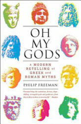Oh My Gods - Philip Freeman (ISBN: 9781451609981)