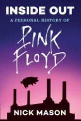 Inside Out: A Personal History of Pink Floyd (ISBN: 9781452166100)
