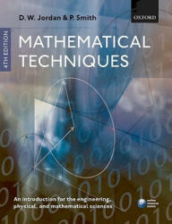 Mathematical Techniques: An Introduction for the Engineering Physical and Mathematical Sciences (2008)