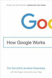 How Google Works - Eric Schmidt, Jonathan Rosenberg (ISBN: 9781455582327)