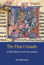 The First Crusade - Jay Rubenstein (ISBN: 9781457629105)