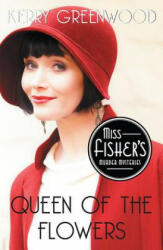 Queen of the Flowers - Kerry Greenwood (ISBN: 9781464207785)