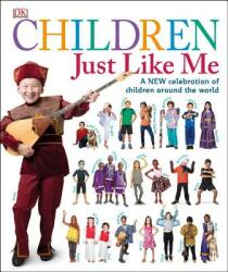 Children Just Like Me - Inc. Dorling Kindersley (ISBN: 9781465453921)