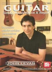 Guitar Setup, Maintenance and Repair - John LeVan (2006)