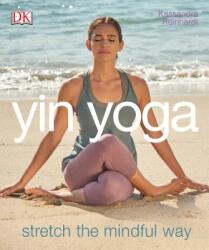Yin Yoga: Stretch the Mindful Way - Alpha (ISBN: 9781465462732)