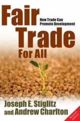Fair Trade For All - Joseph E. Stiglitz (2007)