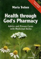 Health Through God's Pharmacy - Maria (Maria Treben) Treben (2007)