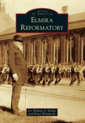 Elmira Reformatory - William G. Hinkle, Bruce Whitmarsh (ISBN: 9781467120371)