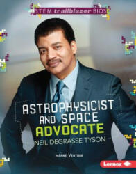 Astrophysicist and Space Advocate Neil Degrasse Tyson - Marne Venture (ISBN: 9781467724616)