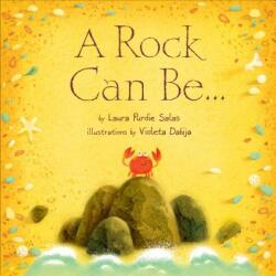 A Rock Can Be. . . - Laura Purdie Salas, Violeta Dabija (ISBN: 9781467721103)